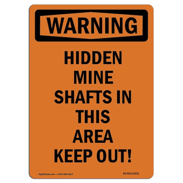 Safety Sign, OSHA WARNING, 5" Height, Hidden Mine Shafts In This Area, Portrait, 10PK